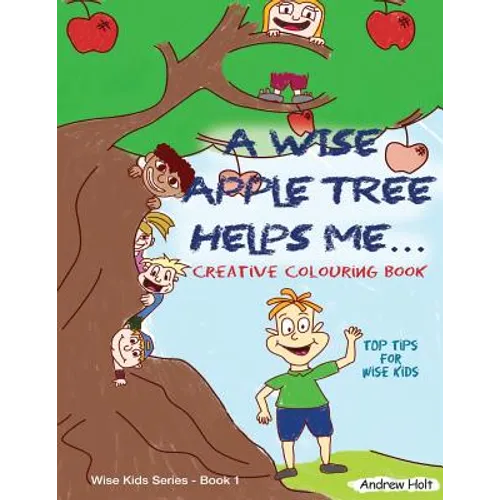 A Wise Apple Tree Helps Me: Top Tips for Wise Kids