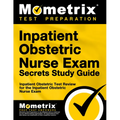 Inpatient Obstetric Nurse Exam Secrets Study Guide: Inpatient Obstetric Test Review for the Inpatient Obstetric Nurse Exam