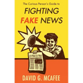 The Curious Person's Guide to Fighting Fake News