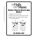The Halls of Music Chord Warmups for Guitar Book 1