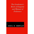 The Gentlemen's Book of Etiquette and Manual of Politeness