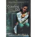 Crawling Out: One Woman's Journey to Break the Cycle of Abuse