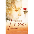 We Fell In love: Short Stories and Poetry