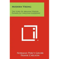 Modern Viking: The Story Of Abraham Vereide, Pioneer In Christian Leadership