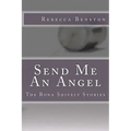 Send Me An Angel: The Rona Shively Stories