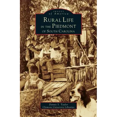 Rural Life in the Piedmont of South Carolina