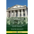 Lombard Street: A Description of the Money Market (Hardcover)
