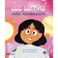 Luz Lucero, Niña Astronauta