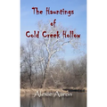 The Hauntings of Cold Creek Hollow
