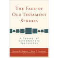 The Face of Old Testament Studies: A Survey of Contemporary Approaches