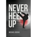 Never Heel Up