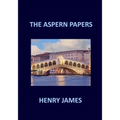 THE ASPERN PAPERS Henry James