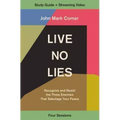 Live No Lies Bible Study Guide Plus Streaming Video: Recognize and Resist the Three Enemies That Sabotage Your Peace