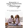 Romantic and Sexual Satisfaction in Marriage