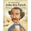 The Amazing Age of John Roy Lynch