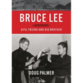 Bruce Lee: Sifu, Friend and Big Brother
