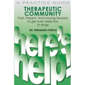 Therapeutic Community: Past. Present. And Moving Forward