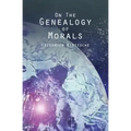 On the Genealogy of Morals