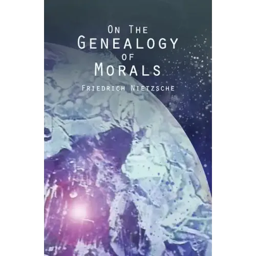 On the Genealogy of Morals