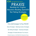 PRAXIS Reading for Virginia Educators Reading Specialist - Test Taking Strategies: PRAXIS 5304 - Free Online Tutoring - New 2020 Edition - The latest