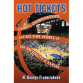Hot Tickets: Crimes, Championships and Big Time Sports at the University of Kansas
