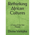 Rethinking African Cultures: A Case of the Nso People
