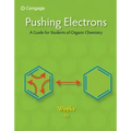 Pushing Electrons: A Guide for Students of Organic Chemistry