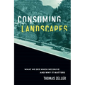 Consuming Landscapes: What We See When We Drive and Why It Matters