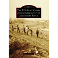 The US Army Corps of Engineers on the Mississippi River