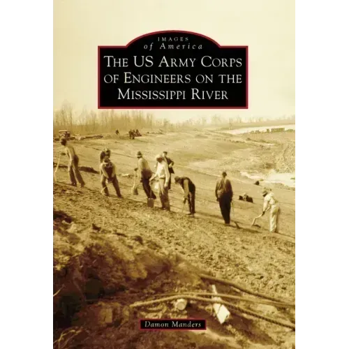 The US Army Corps of Engineers on the Mississippi River