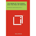 The Book Of The Nodes And The Part Of Fortune: Astrology And Health, No. 4
