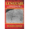 Lenguaje: A Cultural History of the Spanish Language of New Mexico