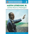 Martin Luther King, Jr. and the March on Washington
