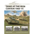Tanks at the Iron Curtain 1960-75