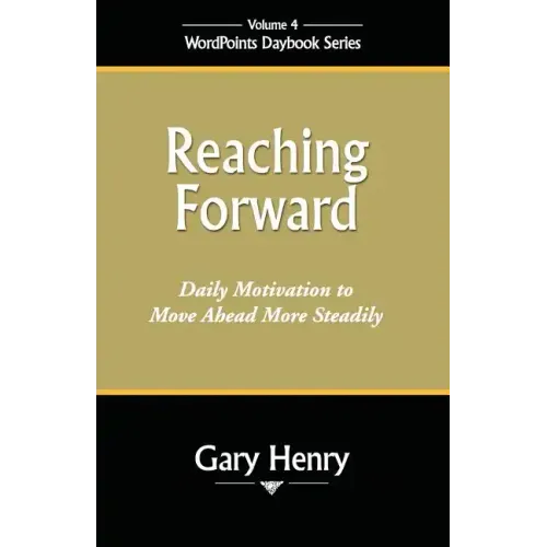 Reaching Forward: Daily Motivation to Move Ahead More Steadily