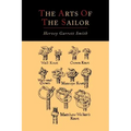 The Arts of the Sailor [Illustrated Edition]