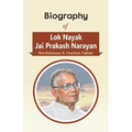 Biography of Lok Nayak Jai Prakash Narayan: Revolutionary & Freedom Fighter