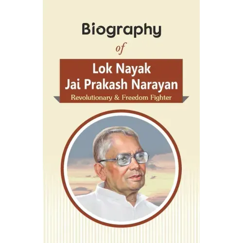 Biography of Lok Nayak Jai Prakash Narayan: Revolutionary & Freedom Fighter