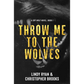 Throw Me to the Wolves