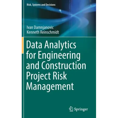 Data Analytics for Engineering and Construction Project Risk Management