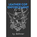 Leather Cop Enforcement
