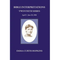 Bible Interpretation Twentieth Series April 5 - June 28, 1896