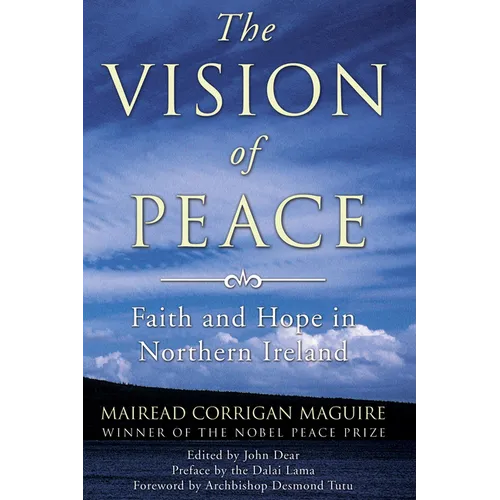 The Vision of Peace: Faith and Hope in Northern Ireland