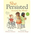 She Persisted Around the World: 13 Women Who Changed History