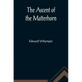 The Ascent of the Matterhorn