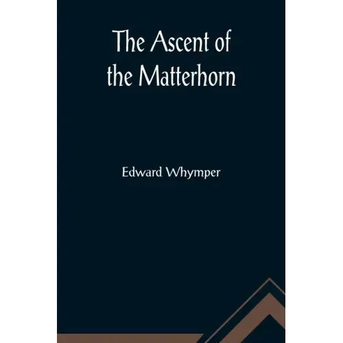 The Ascent of the Matterhorn