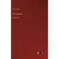 The Patagonia: in large print