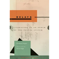Relays: Literature as an Epoch of the Postal System