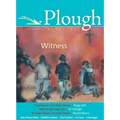 Plough Quarterly No. 6: Witness