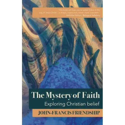 The Mystery of Faith: Exploring Christian Belief